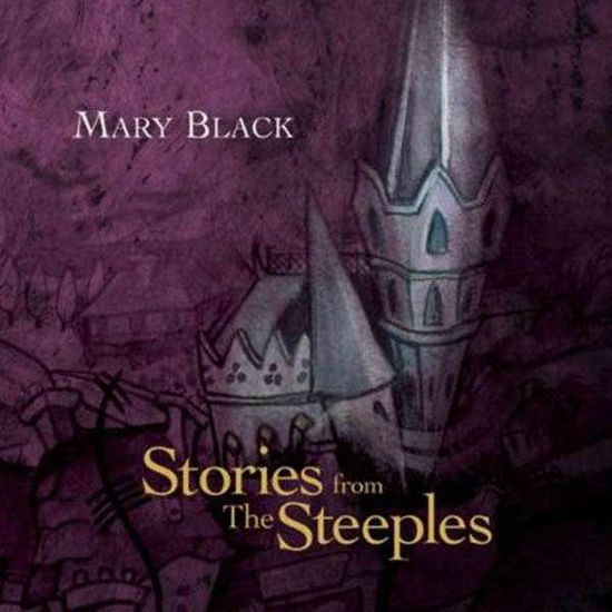 Cover for Mary Black · Stories From The Steeples (CD) (2011)