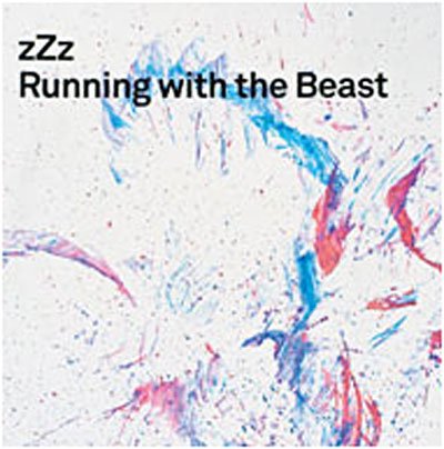 Cover for Zzz · Running With The Beast (CD) (2009)