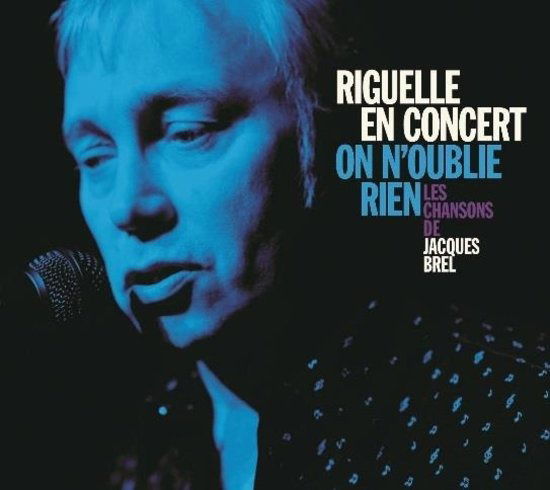 Cover for Riguelle En Concert · On N'oublie Rien, Les Chansons De Jacques Brel (LP) (2015)