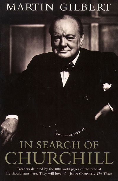 In Search of Churchill - Martin Gilbert - Kirjat - HarperCollins Publishers - 9780006374329 - maanantai 19. kesäkuuta 1995