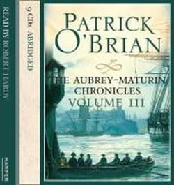 Volume Three, The Surgeon's Mate / The Ionian Mission / Treason's Harbour - The Aubrey-Maturin Chronicles - Patrick O'Brian - Audio Book - HarperCollins Publishers - 9780007319329 - August 6, 2009