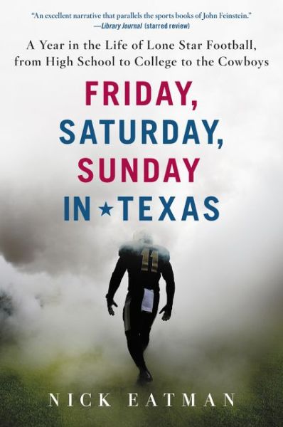 Cover for Nick Eatman · Friday, Saturday, Sunday in Texas (Paperback Book) (2017)