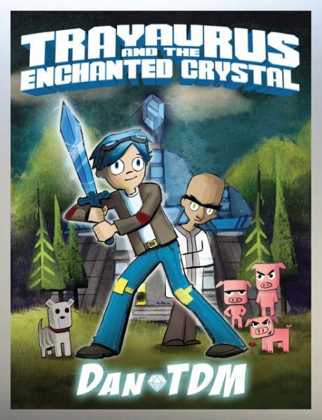 Cover for DanTDM · DanTDM: Trayaurus and the Enchanted Crystal (Innbunden bok) (2016)