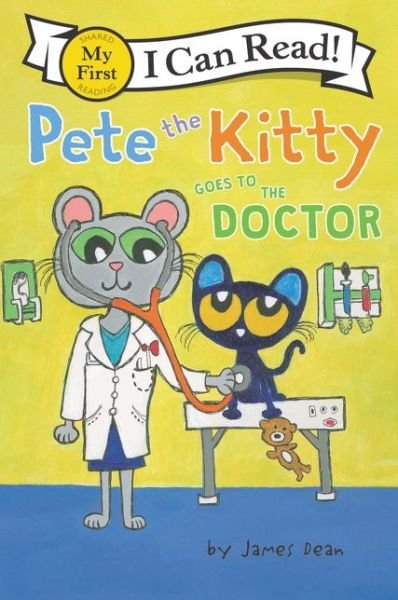 Cover for James Dean · Pete the Kitty Goes to the Doctor - My First I Can Read Book (Paperback Book) (2019)