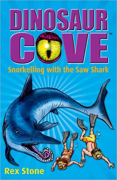 Cover for Rex Stone · Dinosaur Cove: Snorkelling with the Saw Shark (Taschenbuch) (2012)