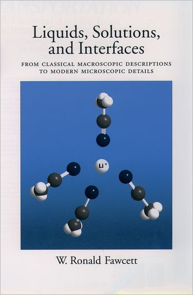 Cover for Fawcett, W. Ronald (Department of Chemistry, Department of Chemistry, University of California, Davis) · Liquids, Solutions, and Interfaces: From Classical Macroscopic Descriptions to Modern Microscopic Details (Hardcover bog) (2004)