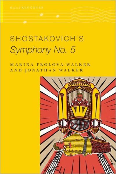 Cover for Frolova-Walker, Marina (Professor of Music History, Professor of Music History, University of Cambridge) · Shostakovich's Symphony No. 5 - Oxford Keynotes (Hardcover Book) (2024)