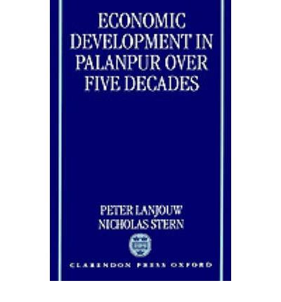 Cover for Lanjouw, Peter (Economist, Development Economics Research Group, Economist, Development Economics Research Group, The World Bank) · Economic Development in Palanpur over Five Decades (Hardcover Book) (1998)