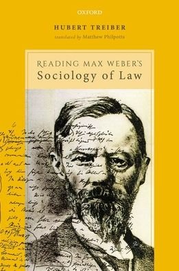 Cover for Treiber, Hubert (Professor Emeritus of Administrative Sciences, Professor Emeritus of Administrative Sciences, Leibniz University Hannover) · Reading Max Weber's Sociology of Law (Hardcover Book) (2020)