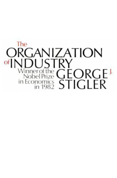 Cover for George J. Stigler · The Organization of Industry (Pocketbok) [New edition] (1983)