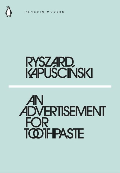 Cover for Ryszard Kapuscinski · An Advertisement for Toothpaste - Penguin Modern (Paperback Bog) (2018)