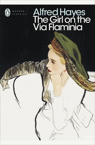 Cover for Alfred Hayes · The Girl on the Via Flaminia - Penguin Modern Classics (Paperback Book) (2018)