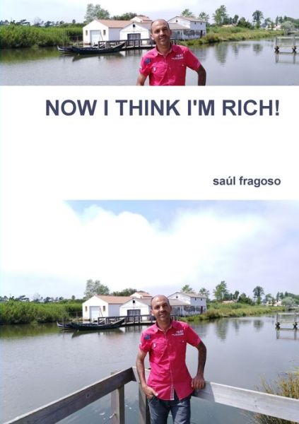 Cover for Saúl Fragoso · Now I Think I'm Rich! (Paperback Book) (2019)