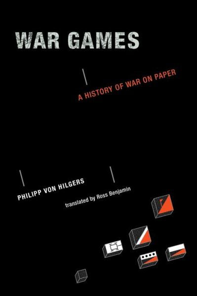 Cover for Philipp von Hilgers · War Games - a History of War on Paper (Book) (2012)