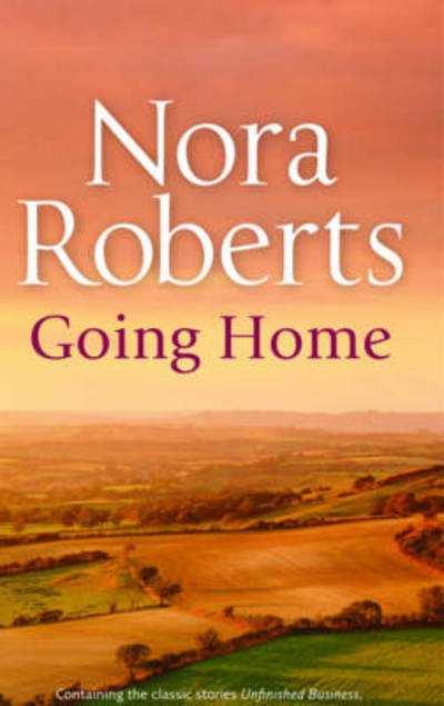 Cover for Nora Roberts · Going Home - Silhouette Single Title (Inbunden Bok) (2008)