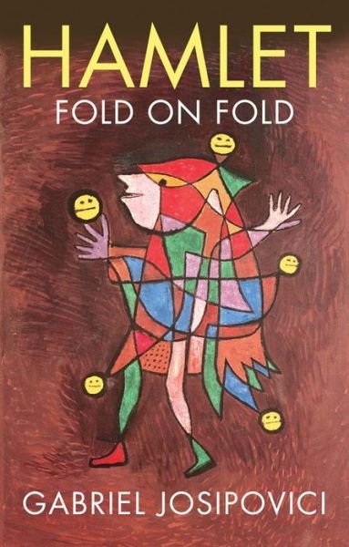 Cover for Gabriel Josipovici · Hamlet: Fold on Fold (Hardcover Book) (2016)