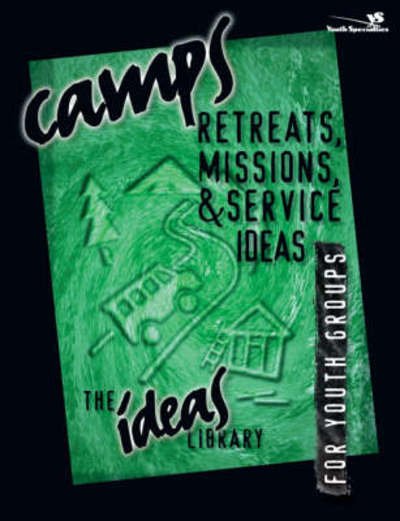 Cover for Youth Specialties · Camps, Retreats, Missions, and Service Ideas - The Ideas Library (Paperback Book) (1997)