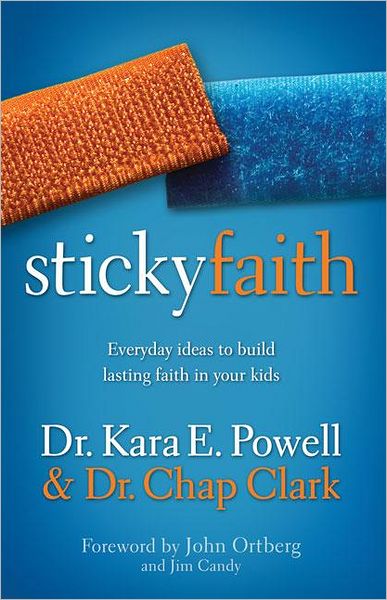 Cover for Kara Powell · Sticky Faith: Everyday Ideas to Build Lasting Faith in Your Kids (Paperback Book) (2011)