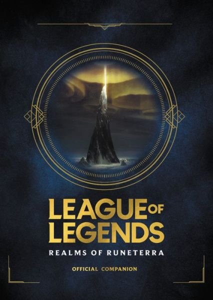 Cover for Riot Games · League of Legends: Realms of Runeterra (Official Companion) (Inbunden Bok) (2019)