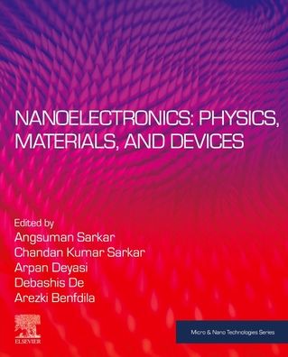 Cover for Nanoelectronics: Physics, Materials and Devices - Micro &amp; Nano Technologies (Paperback Book) (2023)