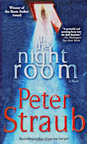 In the Night Room: a Novel - Peter Straub - Książki - Ballantine Books - 9780345491329 - 28 marca 2006