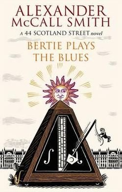 Cover for Alexander McCall Smith · Bertie Plays The Blues: 7 - 44 Scotland Street (Paperback Bog) (2012)