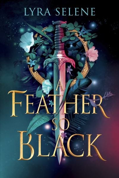 Cover for Lyra Selene · A Feather So Black - The Fair Folk Trilogy (Paperback Book) (2024)
