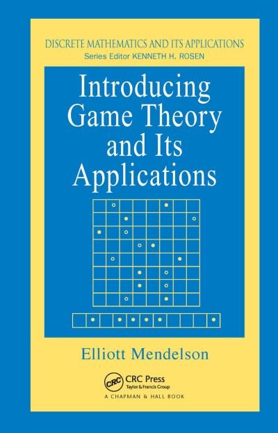 Cover for Elliott Mendelson · Introducing Game Theory &amp; Its Applicatio (Inbunden Bok) (2019)