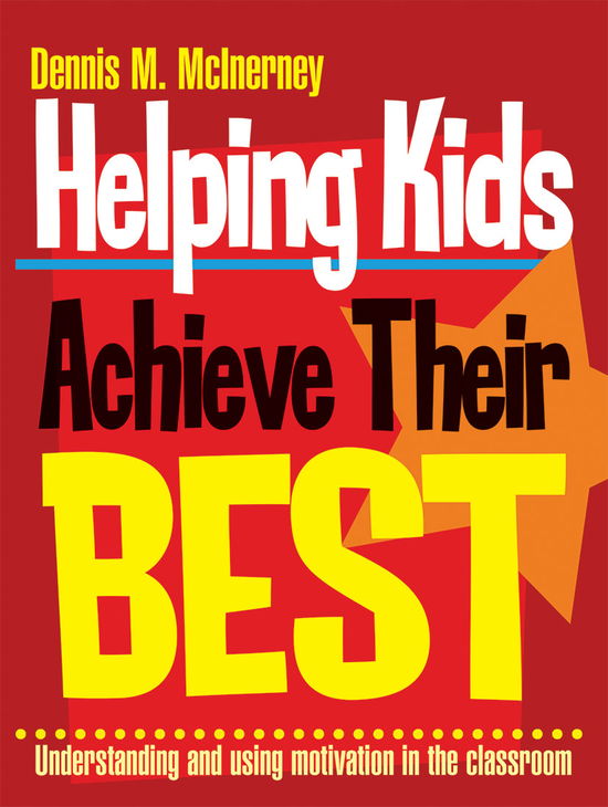 Cover for Dennis M McInerney · Helping Kids Achieve Their Best: Understanding and using motivation in the classroom (Hardcover Book) (2021)