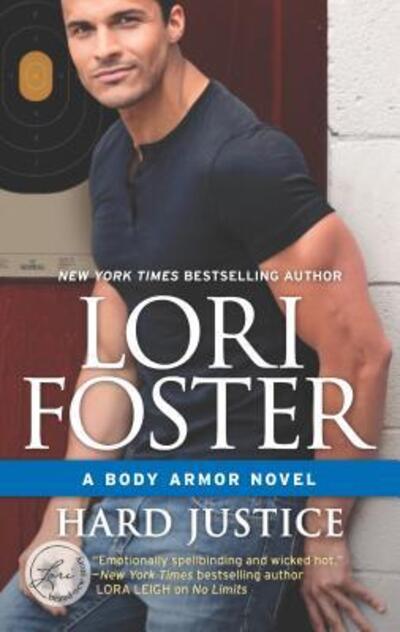 Hard Justice - Lori Foster - Books - Harlequin Enterprises, Limited - 9780373799329 - March 21, 2017