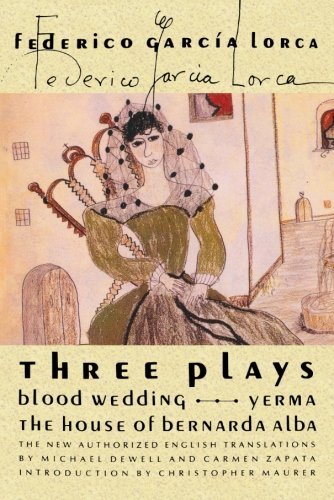 Three Plays: Blood Wedding; Yerma; The House of Bernarda Alba - FSG Classics - Federico Garcia Lorca - Books - Farrar, Straus and Giroux - 9780374523329 - September 1, 1993