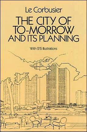 City of Tomorrow and Its Planning - Le Corbusier - Books -  - 9780486253329 - April 1, 1987