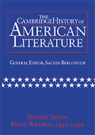 Cover for Sacvan Bercovitch · The Cambridge History of American Literature: Volume 7, Prose Writing, 1940–1990 - The Cambridge History of American Literature (Hardcover Book) (1999)