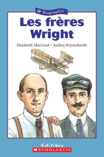 Cover for Elizabeth Macleod · Les Freres Wright (Biographie) (French Edition) (Paperback Book) [French edition] (2000)
