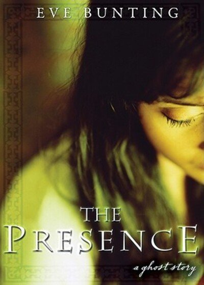 Cover for Eve Bunting · The Presence: a Ghost Story (Paperback Bog) (2010)