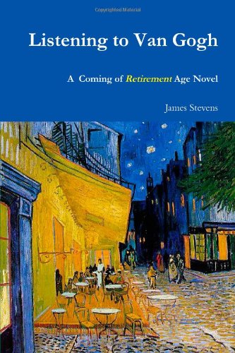 Cover for James Stevens · Listening to Van Gogh (Pocketbok) [First Edition (Us) First Printing edition] (2010)