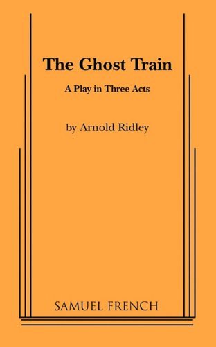 Cover for Arnold Ridley · The Ghost Train (Paperback Bog) (2010)