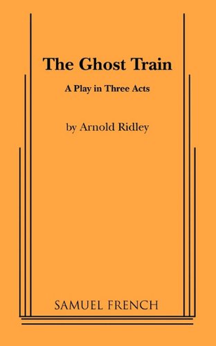 Cover for Arnold Ridley · The Ghost Train (Paperback Book) (2010)