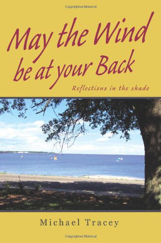Cover for Michael Tracey · May the Wind Be at Your Back: Reflections in the Shade (Paperback Book) (2003)
