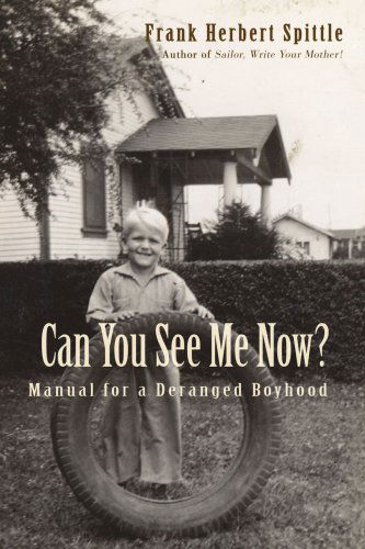 Cover for Frank Spittle · Can You See Me Now?: Manual for a Deranged Boyhood (Paperback Book) (2004)