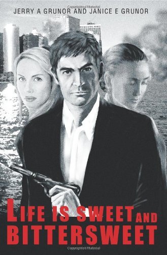 Cover for Jerry Grunor · Life is Sweet and Bittersweet (Paperback Book) (2005)