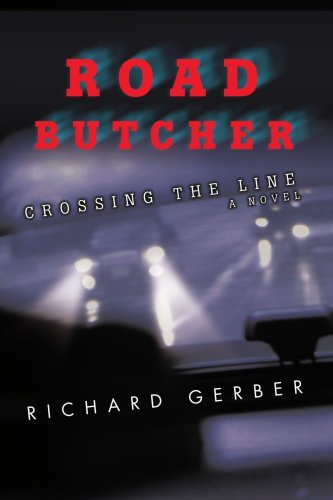 Cover for Richard Gerber · Road Butcher: Crossing the Line (Paperback Book) (2008)