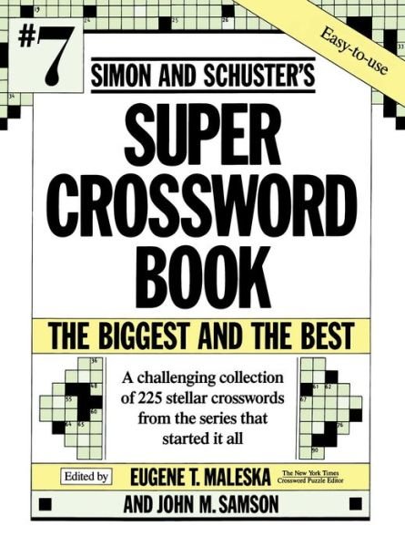 Cover for Eugene Maleska · Simon and Schuster's Super Crossword Book #7/the Biggest and the Best (Paperback Book) (1992)