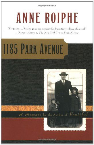 Cover for Anne Roiphe · 1185 Park Avenue: a Memoir (Taschenbuch) [1st Touchstone Ed edition] (2000)