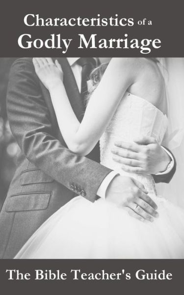 Cover for Gregory Brown · Characteristics of a Godly Marriage (Paperback Book) (2015)
