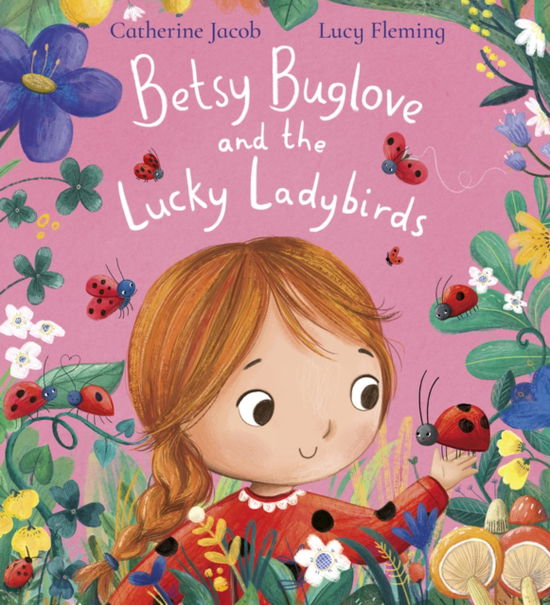 Cover for Catherine Jacob · Betsy Buglove and the Lucky Ladybirds (PB) - Betsy Buglove (Paperback Bog) (2026)