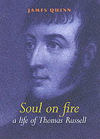 A Life of Thomas Russell, 1767-1803: a Soul on Fire - James Quinn - Książki - Irish Academic Press Ltd - 9780716527329 - 31 sierpnia 2002