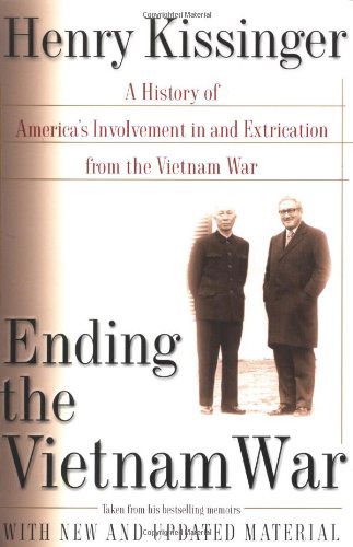 Ending the Vietnam War: A History of America's Involvement in and Extrication from the Vietnam War - Henry Kissinger - Kirjat - Simon & Schuster - 9780743215329 - maanantai 16. helmikuuta 2004