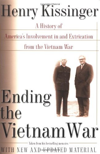 Ending the Vietnam War: A History of America's Involvement in and Extrication from the Vietnam War - Henry Kissinger - Books - Simon & Schuster - 9780743215329 - February 16, 2004