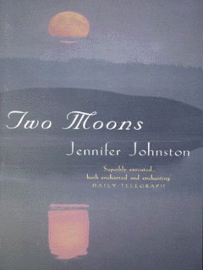 Cover for Jennifer Johnston · Two Moons (Paperback Book) (1999)